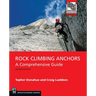 Rock Climbing Anchors, 2nd Edition: A Comprehensive Guide