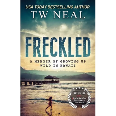 Freckled: A Memoir of Growing Up Wild In Hawaii