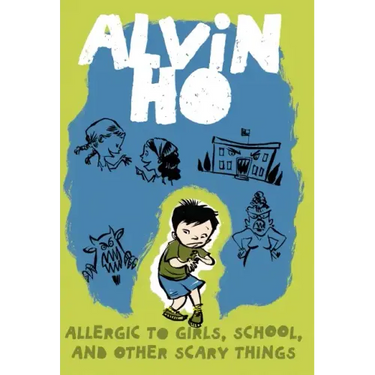 Alvin Ho: Allergic to Girls, School, and Other Scary Things