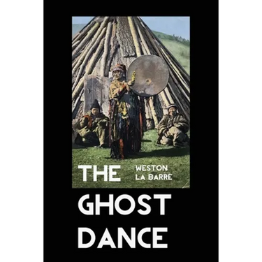 The Ghost Dance: The Origins of Religion