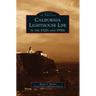 California Lighthouse Life in the 1920s and 1930s