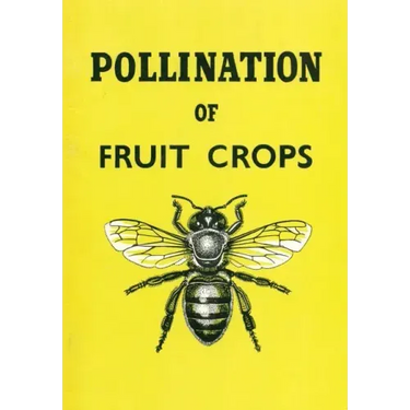 The Pollination of Fruit Crops