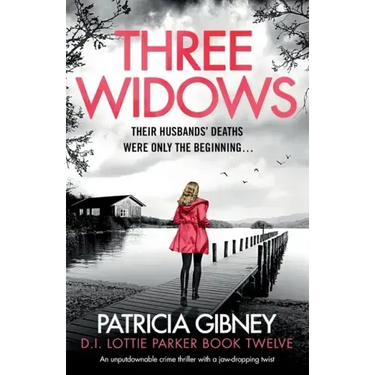 Three Widows: An unputdownable crime thriller with a jaw-dropping twist