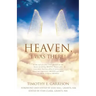 Heaven, I Was There!