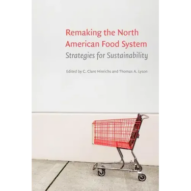 Remaking the North American Food System: Strategies for Sustainability