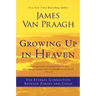 Growing Up in Heaven: The Eternal Connection Between Parent and Child