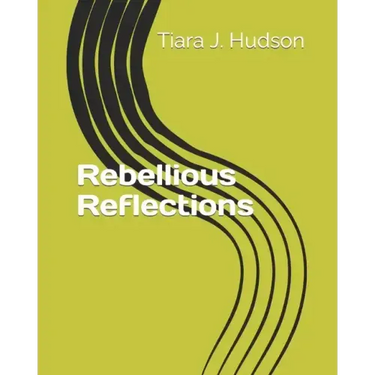 Rebellious Reflections