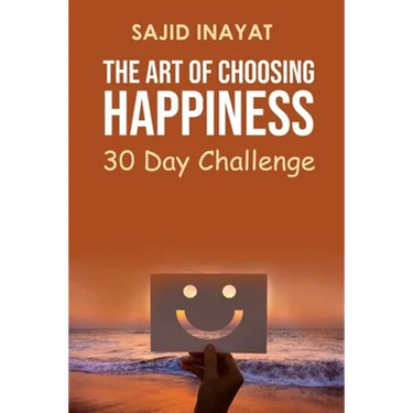 The Art of Choosing Happiness - 30 Day Challenge
