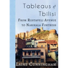 Tableaus of Tbilisi: From Rustaveli Avenue to Narikala Fortress
