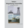 Tesla's Magnifying Transmitter: Recreating Tesla's Dream