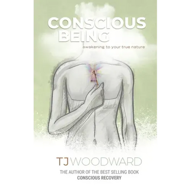 Conscious Being: Awakening to your True Nature