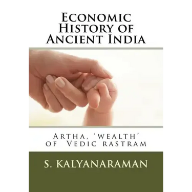 Economic History of Ancient India: Artha, 'wealth' of Vedic rastram