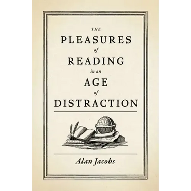 The Pleasures of Reading in an Age of Distraction