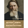 The Seven Lamps of Architecture