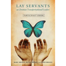 Lay Servants as Christian Transformational Leaders Participant's Book