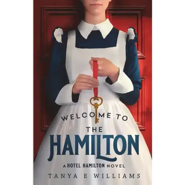 Welcome To The Hamilton: A Hotel Hamilton Novel
