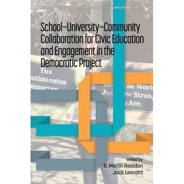 School-University-Community Collaboration for Civic Education and Engagement in the Democratic Project
