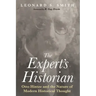 The Expert's Historian: Otto Hintze and the Nature of Modern Historical Thought