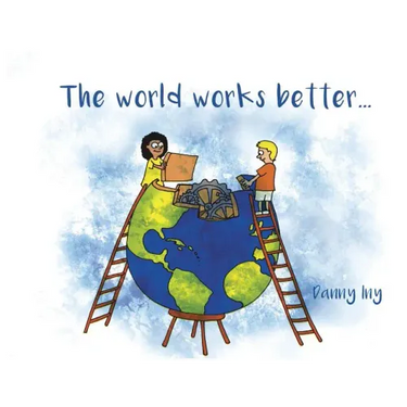 The World Works Better