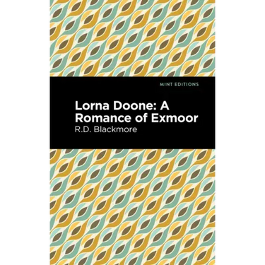 Lorna Doone: A Romance of Exmoor