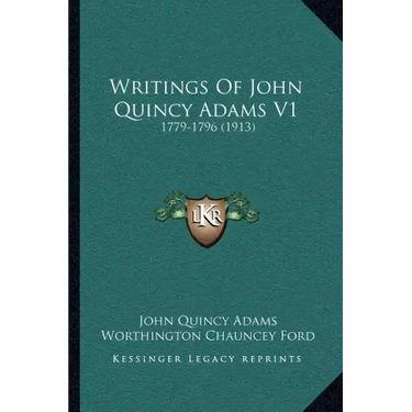 Writings Of John Quincy Adams V1: 1779-1796 (1913)