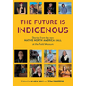 The Future is Indigenous: Stories from the new Native North America Hall at the Field Museum