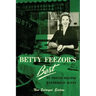 Betty Feezor's Best: Recipes, Meal Planning, Low Calorie Menus and Recipes, Food Preservation, Party Plans, Household Hints