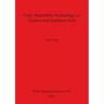 Early Palaeolithic Technology in Eastern and Southern Asia