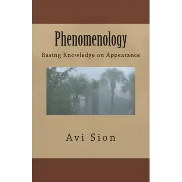 Phenomenology: Basing Knowledge on Appearance