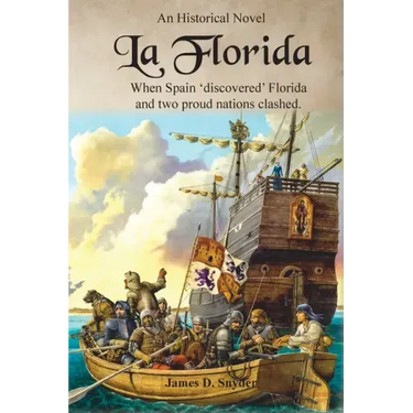 La Florida: When Spain 'Discovered' Florida and Two Proud Nations Clashed