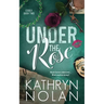 Under the Rose: An Enemies-to-Lovers Romantic Suspense Story