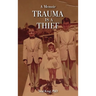 Trauma Is a Thief
