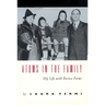Atoms in the Family: My Life with Enrico Fermi