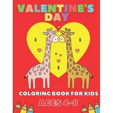 Valentine's Day Coloring Book For Kids Ages 4-8: Gift For Children