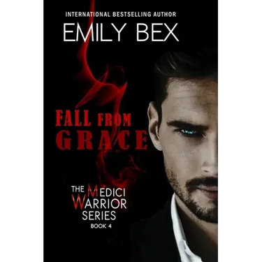 Fall From Grace: Book Four of The Medici Warrior Series