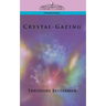 Crystal-Gazing