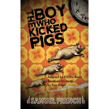 The Boy Who Kicked Pigs