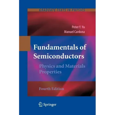 Fundamentals of Semiconductors: Physics and Materials Properties