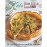 Keto Slow Cooker Cookbook: 250 Tasty and Easy Keto Recipes for Your Slow Cooker