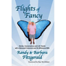 Flights of Fancy: Stories, Conversations and Life Travels with a Bemused Columnist and His Whimsical Wife