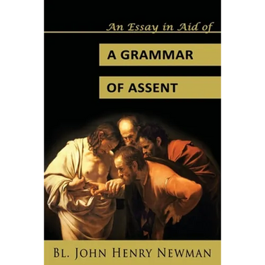 An Essay in Aid of a Grammar of Assent