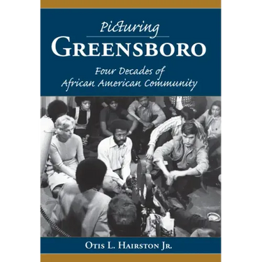 Picturing Greensboro: Four Decades of African American Community