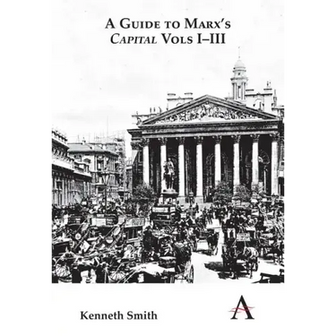 A Guide to Marx's 'Capital' Vols I-III