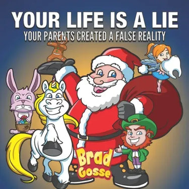 Your Life Is A Lie: Your Parents Created a False Reality