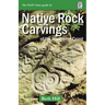 Guide to Indigenous Rock Carvings of the Northwest Coast: Petroglyphs and Rubbings of the Pacific Northwest