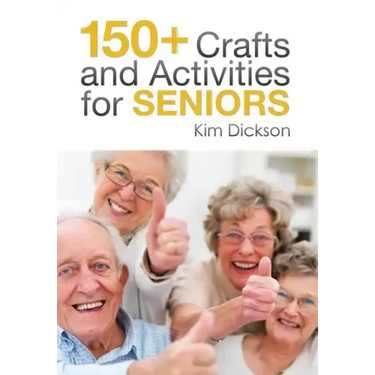 150+ Crafts and Activities for Seniors