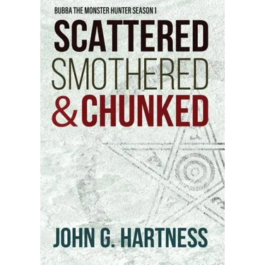 Scattered, Smothered, & Chunked: Bubba the Monster Hunter Season 1