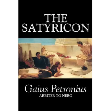 The Satyricon by Petronius Arbiter, Fiction, Classics