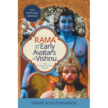 Rama and the Early Avatars of Vishnu: Plus Ramayana Abridged