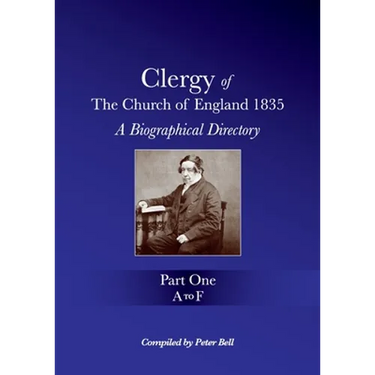 Clergy of the Church of England 1835 - Part One: A Biographical Directory